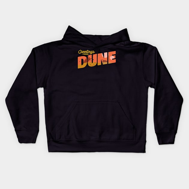 Greetings from Dune Kids Hoodie by GusDynamite